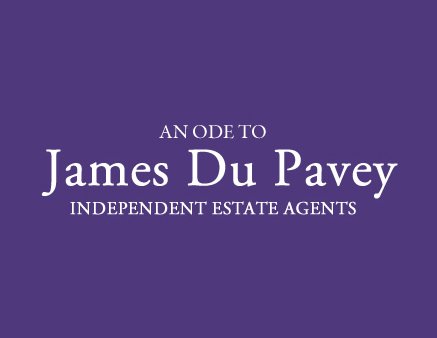 To An Estate Agent – an ode to James Du Pavey