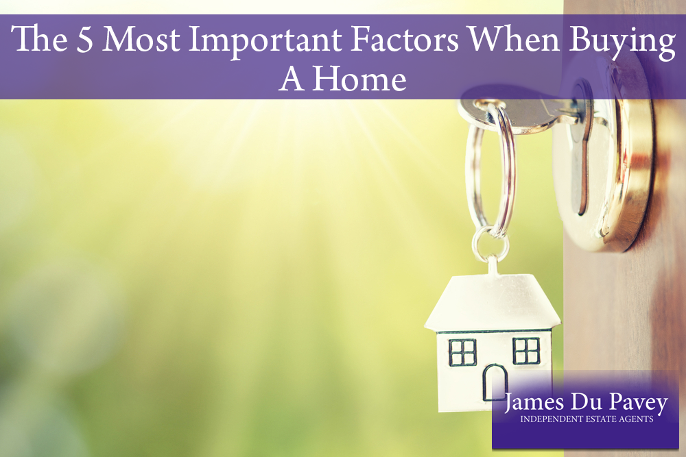 The 5 Most Important Factors When Buying A Home